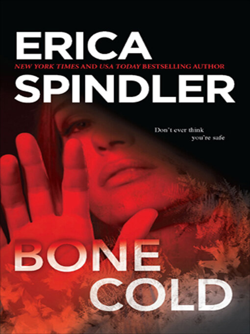 Title details for Bone Cold by Erica Spindler - Available